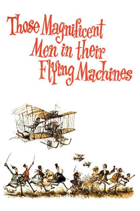 Those Magnificent Men in Their Flying Machines or How I Flew from London to Paris in 25 Hours 11 Minutes